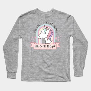 I’ve Got A Horn Of Humor Unicorn Magic Long Sleeve T-Shirt